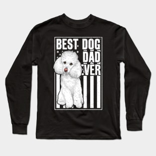 Best Dog Dad Ever White Poodle Long Sleeve T-Shirt